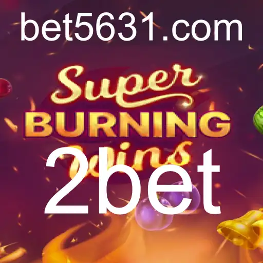 Descubra o Mundo Empolgante de SuperBurningWins com 2bet